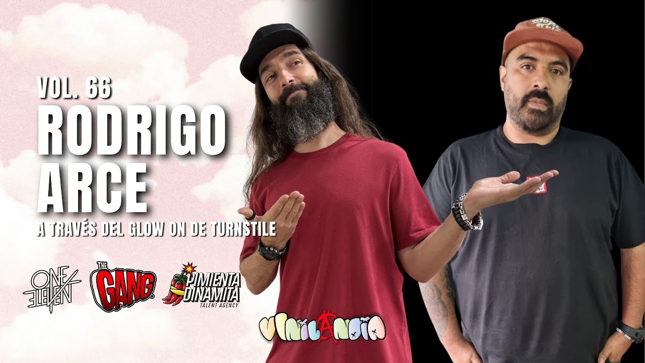 VINILANDIA Vol.66 - RO ARCE de THE GANG y ONE ELEVEN a través del GLOW ON de TURNSTILE -