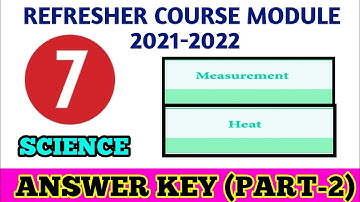 Class 7 Science Refresher Course Module Answer Key