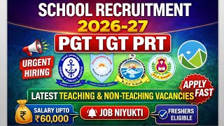 School Recruitment 2026-27 🔥| Latest Teaching &amp; Non-Teaching Jobs | PGT TGT PRT | Salary ₹ 60k #jobs