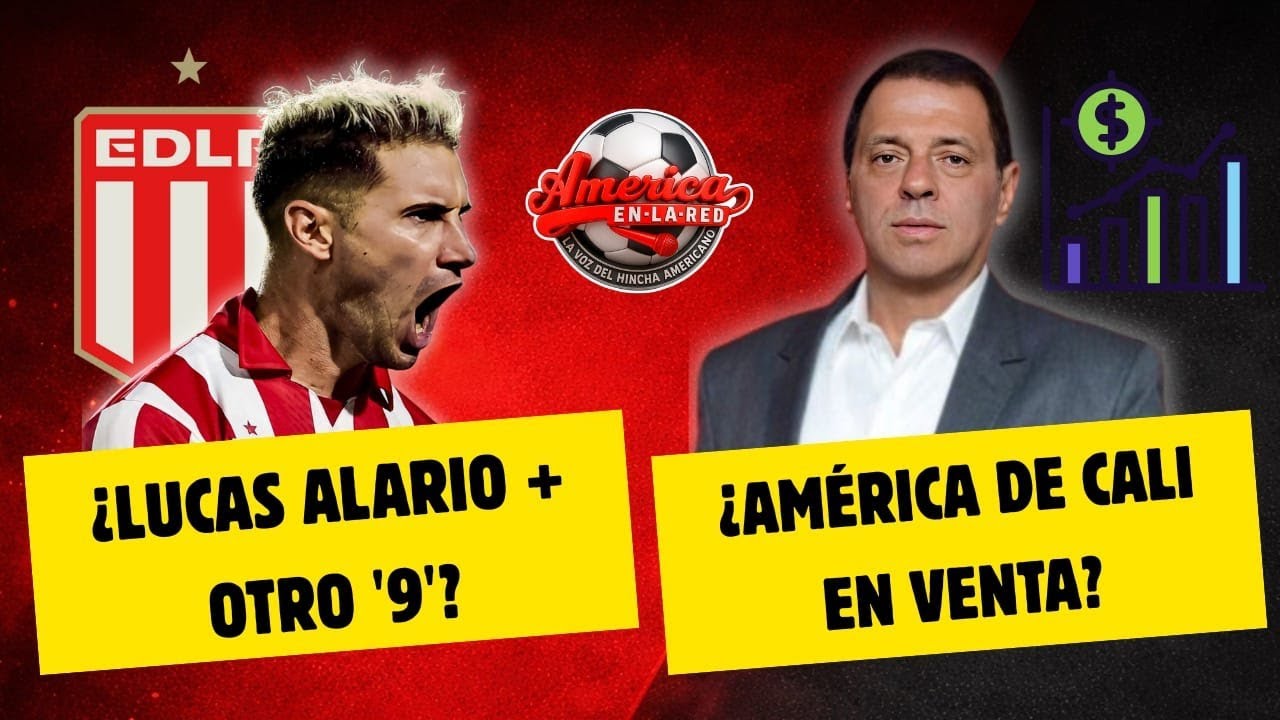 🔴 ¿Lucas Alario + otro '9'? ¿América de Cali en venta?