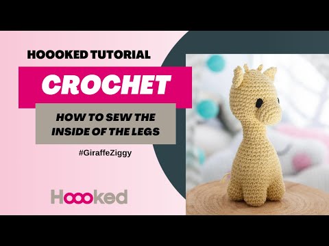 Hoooked tutorial - Seaming the inside of the legs in Amigurumi - #GiraffeZiggy