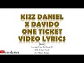 KIZZ DANIEL ft DAVIDO - ONE TICKET LYRICS