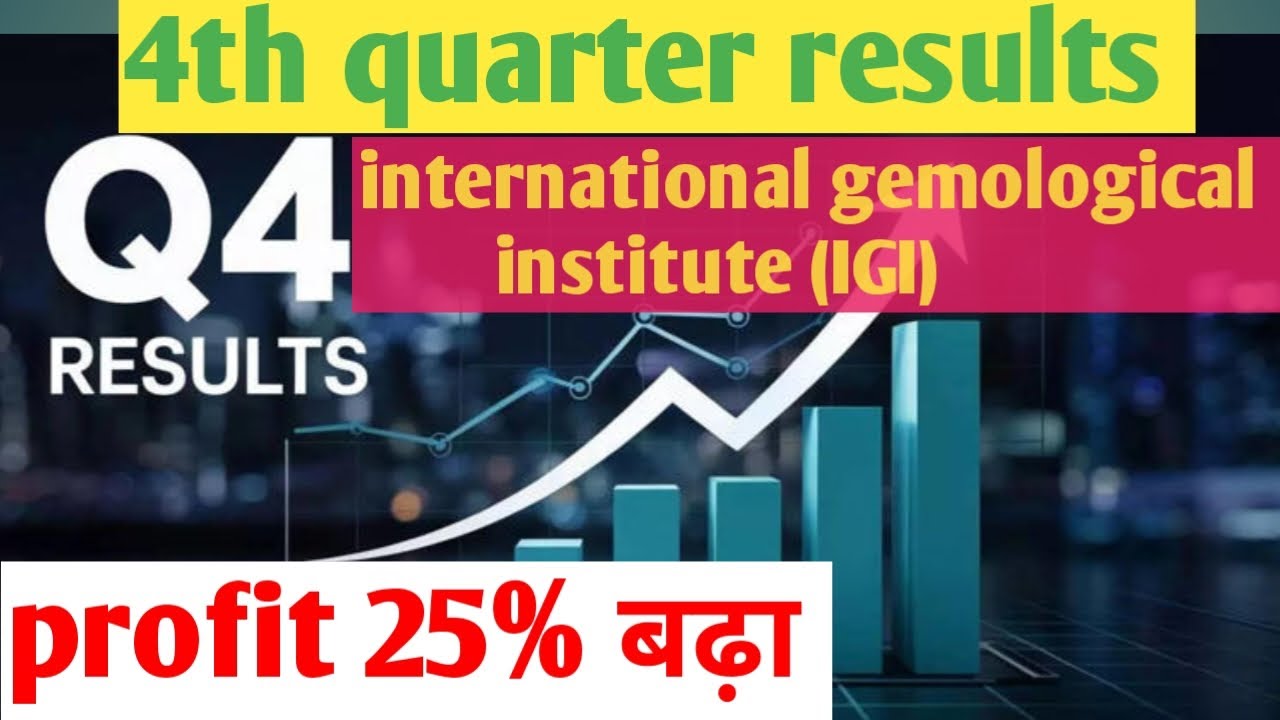 International gemological institute IGI quarter results analysis