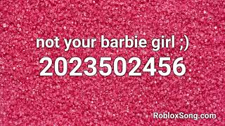 Not Your Barbie Girl Roblox Id Music Code Youtube