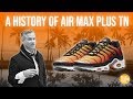 Tuned air a history of nike air max plus