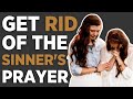 What Can We Do To Improve The Sinner’s Prayer? Delete It. | WRETCHED RADIO