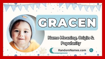 Gracen - Baby Boy Name Meaning, Origin & Popularity - RandomNames.com