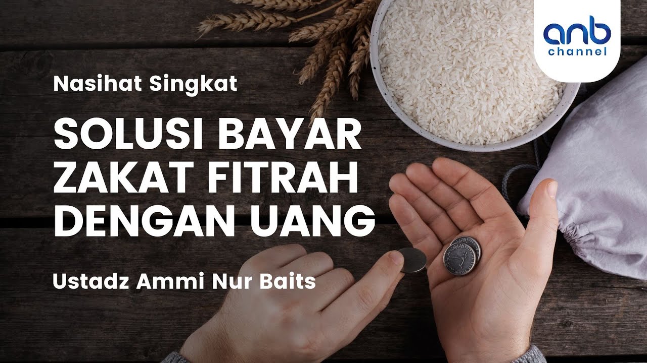 Solusi Zakat Fitrah dengan Uang | Ustadz Ammi Nur Baits