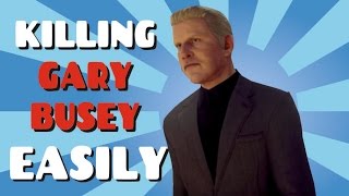 Elusive Target #7 - How to kill Gary Busey SUPER EASILY