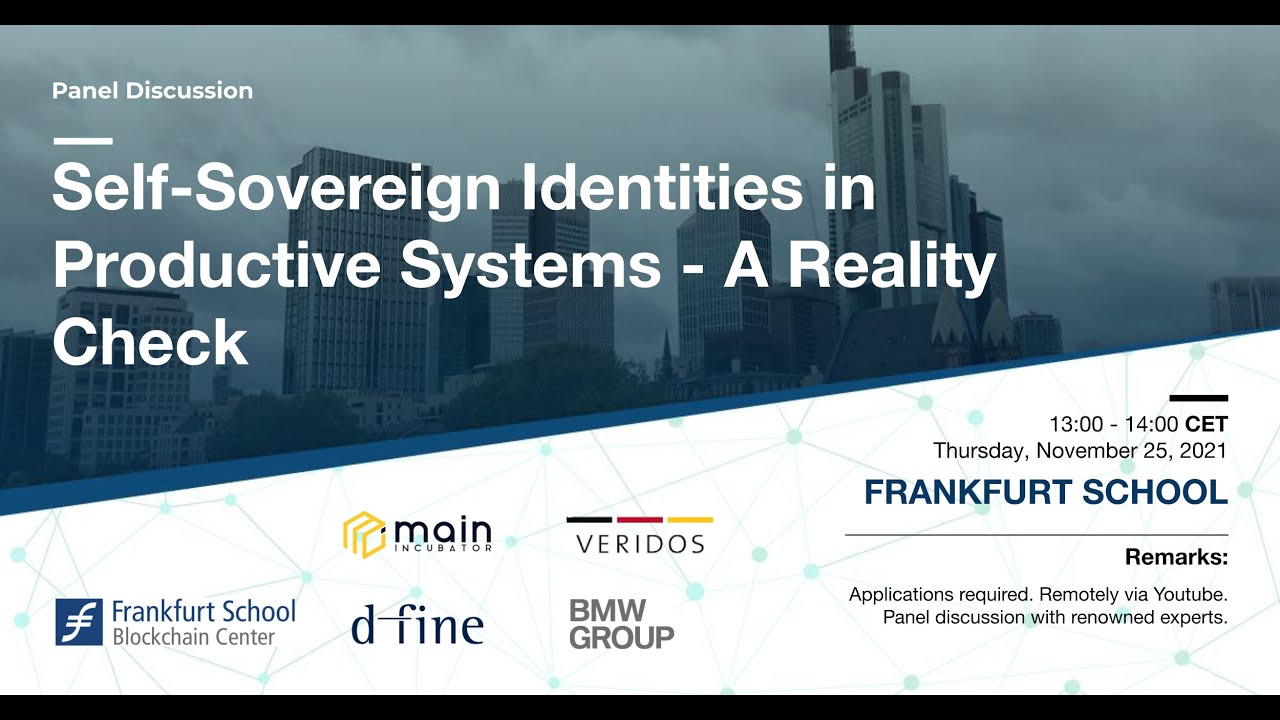 Panel Discussion: Self-Sovereign Identities in Productive Systems - A Reality Check