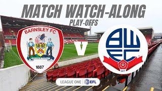 BARNSLEY vs BOLTON - Match Watch Along