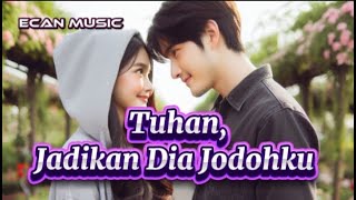 Download Lagu Tuhan, Jadikan Dia Jodohku – Lagu Cinta Penuh Doa dan Harapan 💌 MP3