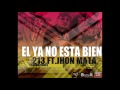 La Dostrece - El ya no esta bien Ft. John Mata