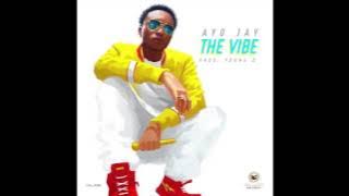 Download lagu Ayo Jay - The Vibe