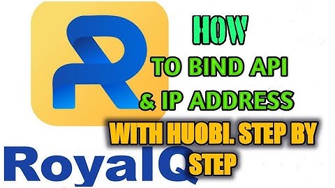 HOW TO BIND API AND IP ADDRESS USING YOUR HOUBI ACCOUNT. STEP BY STEP GUIDE.