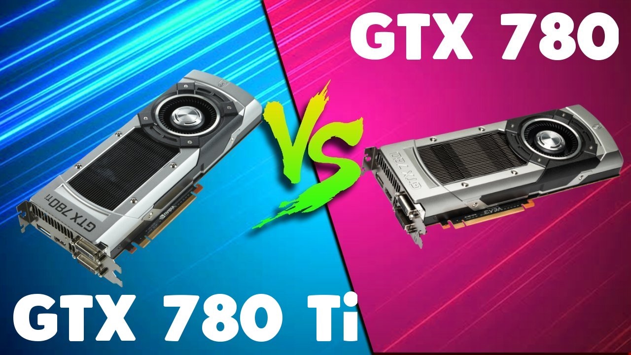 Gtx 780 Ti Vs Gtx 960 4gb GTX 780 Ti vs GTX 780 Comparison - YouTube
