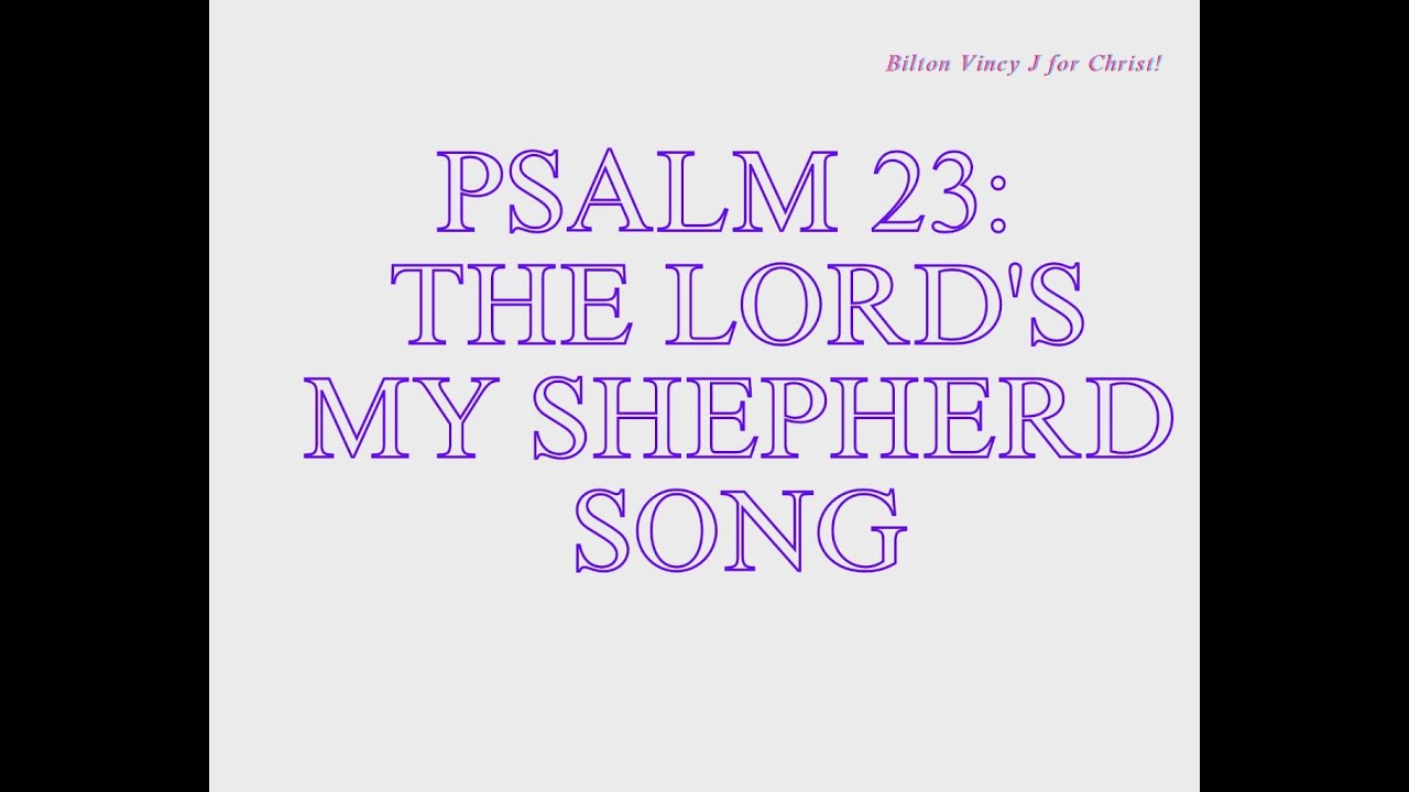 Psalm 23 Song | The Lord's My Shepherd Song | W. Whittingham | Lyrics ...