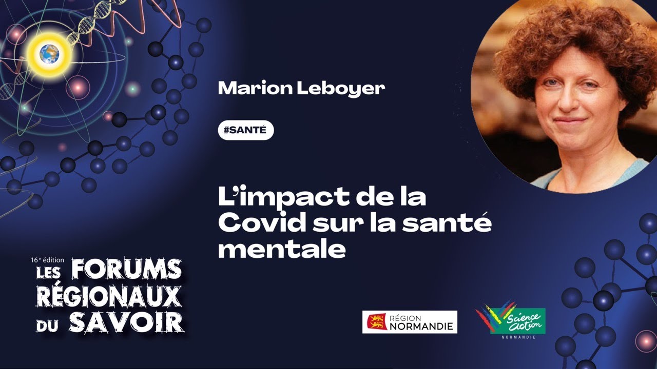 Marion Leboyer - L'impact de la Covid sur la santé mentale