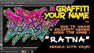 CARA MENGGAMBAR HOW TO DRAW A GRAFFITI DESIGN USING THE NAME : 'RATNA' // GRAFFITI YOUR NAME