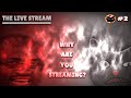 WhY aRE WE StrEAMiNg? - D.B.D #2