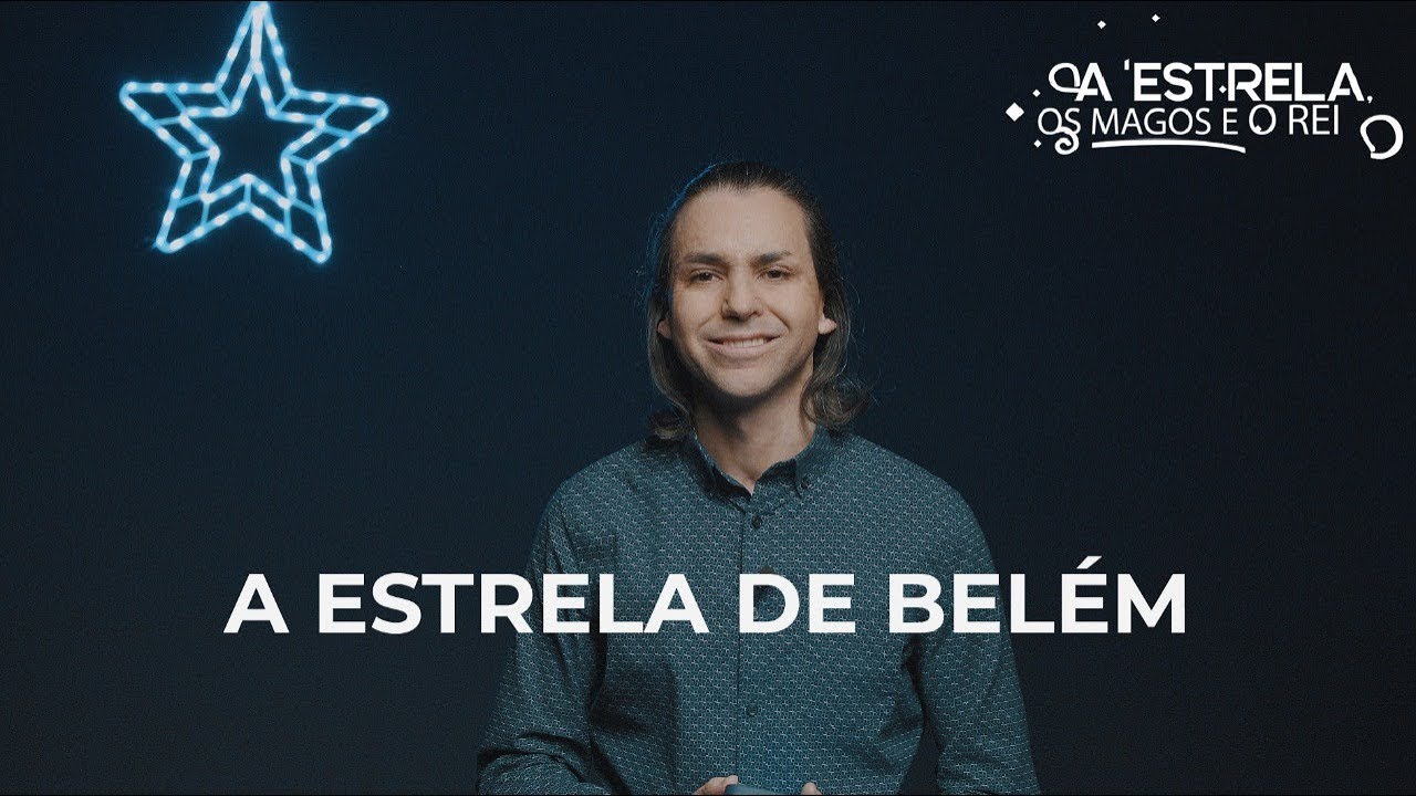 A Estrela De Belém - A Estrela, Os Magos e O REI | Palavra Bispo David Augusto