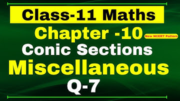 Q 7 Miscellaneous Chapter11 (Conic Section) Class 11 Math