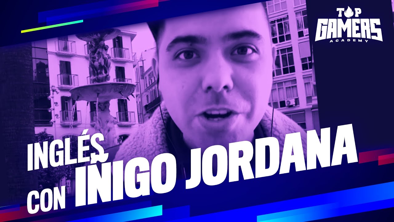 CLASE de INGLÉS con IÑIGO JORDANA (20NOV) | TOP GAMERS ACADEMY