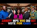 WATCH: Zanupf Mps Who Did Not Vote For CAB3😳