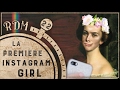 La premire instagram girl de lhistoire  rdm 22