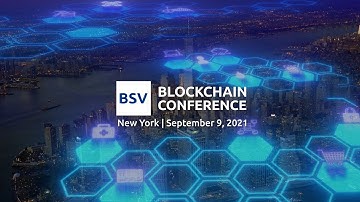 BSV Blockchain Conference 2021 | New York