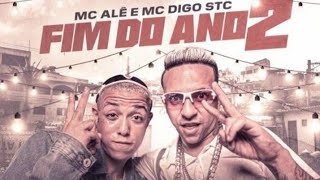 MC Alê, MC Digo STC, Fim do Ano 2