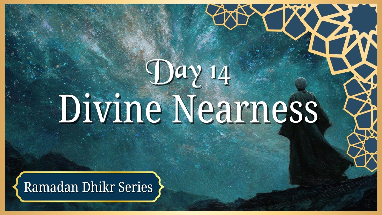 Ya Qarib, Ya Mujib | Day 14 – 30 Days of Dhikr (Ramadan Series)