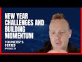 New Year Challenges and Building Momentum