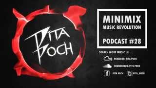 Pita Poch - Minimix Music Revolution Podcast