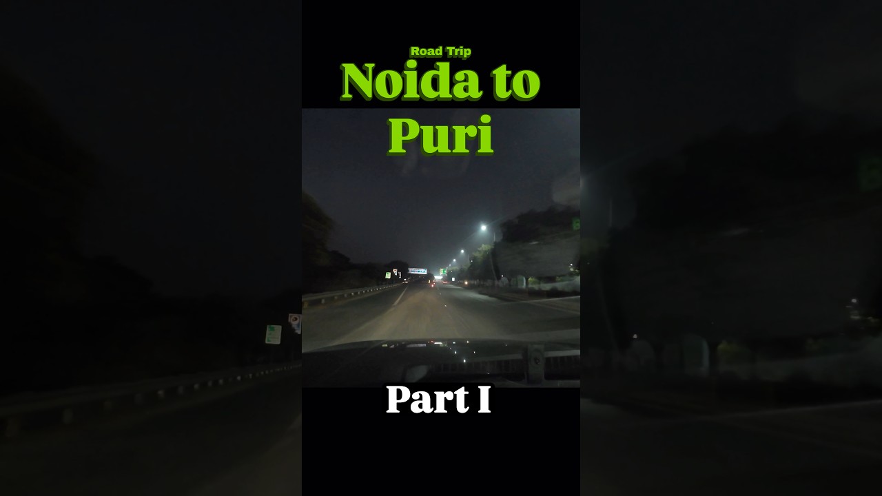 Noida to Puri Road Trip | Noida to Lucknow using Agra Xpway Lucknow Xpway 