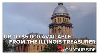 You could receive up to $5,000 in the mail from the Illinois treasurer