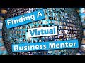 How To Find A Virtual Business Mentor