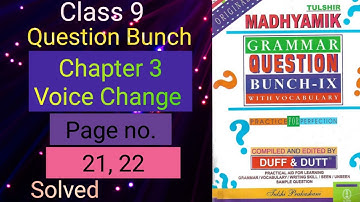 Class 9 Question Bunch 2024 | Chapter 3 (Voice Change)/ Page no.21 & 22 Solved |English Duff & Dutt