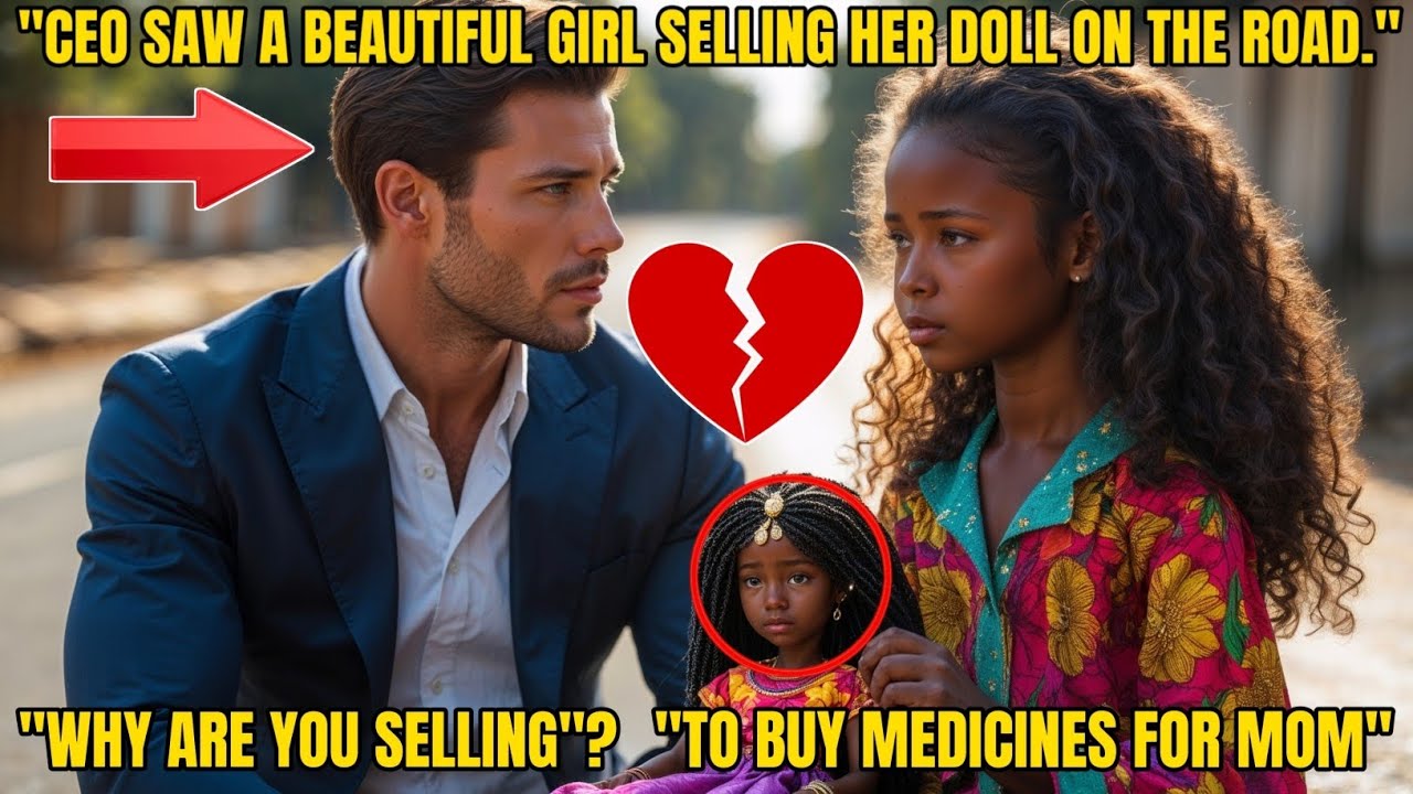 CEO MILLIONAIRE WATCHES A GIRL SELL A DOLL TO SAVE HER MOM – THEIR LIVES WILL NEVER BE THE SAME.
