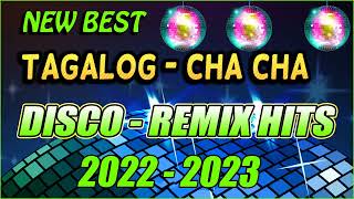 MGA BAGONG TAGALOG CHA-CHA NONSTOP REMIX 2022 | SAYAWAN DISCO CHA CHA ACTIVITED MIX 2022 ⚡