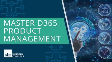 Streamline Your Product Management with Enhanced Features in Dynamics 365