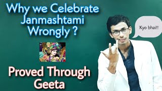 Why We Celebrate Janmashtami Wrongly ? | How Geeta Approve Veganism ? | Parth Goyal