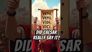 Julius Caesar's Famous Quote: Did He Really Say "Veni, Vidi, Vici"? #shorts #history #juliuscaesar
