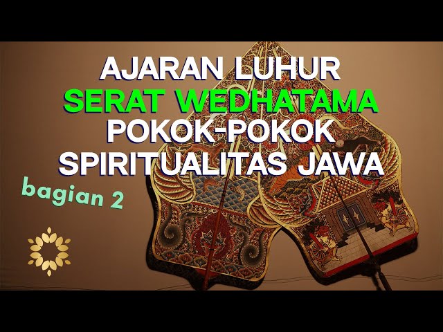 Ajaran Luhur Serat Wedhatama Pokok Pokok Spiritualitas Jawa part 2 class=