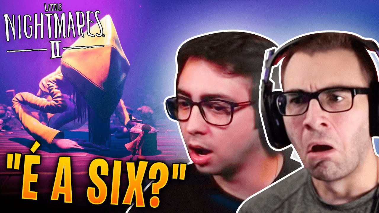 YOUTUBERS REAGINDO AO MONSTRO DA SIX EM LITTLE NIGHTMARES 2