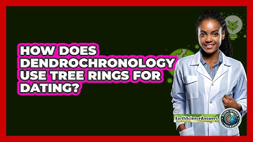 How Does Dendrochronology Use Tree Rings For Dating? - Earth Science Answers