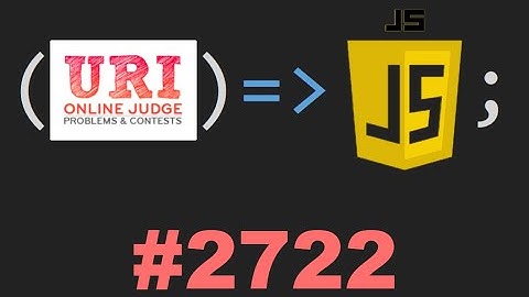 LÓGICA DE PROGRAMAÇÃO - URI 2722 - JAVASCRIPT