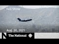 CBC News: The National | U.S. ends Afghan mission, Ida’s destruction, Back to school