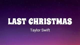 Last Christmas - Taylor Swift  [Lyrics]  |Christmas song| Resimi