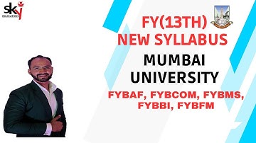 FY NEW SYLLABUS | BAF, BMS,BBI,BFM, BCOM | 23-24 | Mumbai Unoversity | Siraj Shaikh |